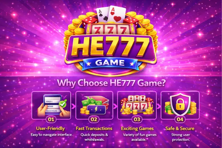 Why Choose He777 Game