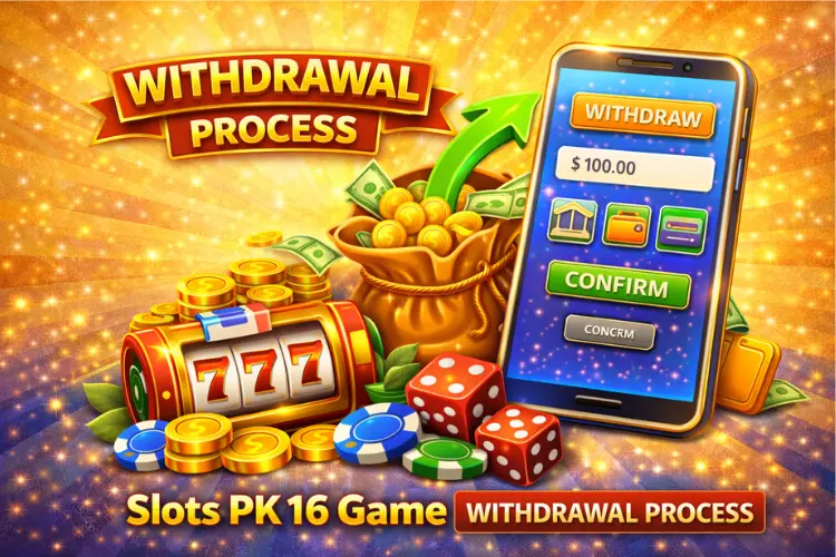 Slots PK 16 Withdrawal